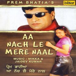 Aa Nach Le Mere Naal