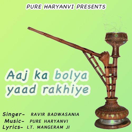 Aaj Ka Bolya Yaad Rakhiye