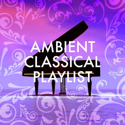 Ambient Classical Playlist_poster_image