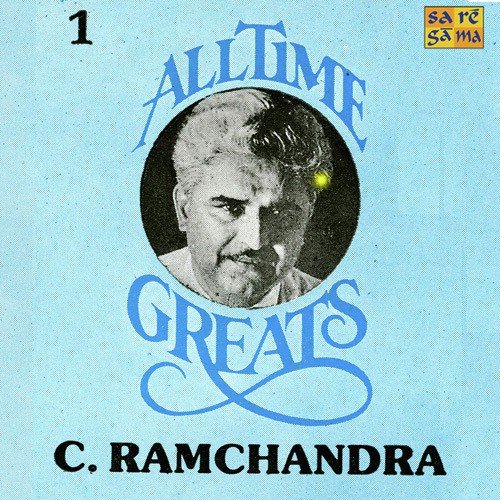 C. Ramchandra - All Time Greats - Vol 1