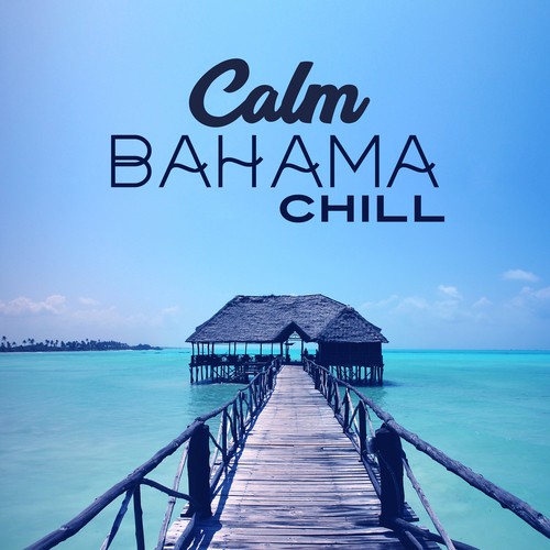 Calm Bahama Chill – Beautiful Sunrise, Morning Chill Out, Beach Relaxation