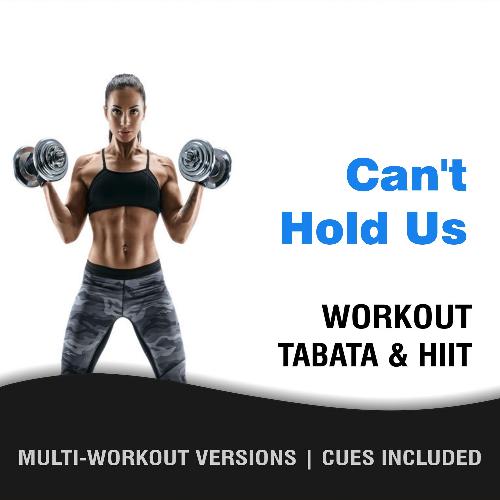 Can't Hold Us, Workout Tabata HIIT (Mult-Versions, Cues Included)