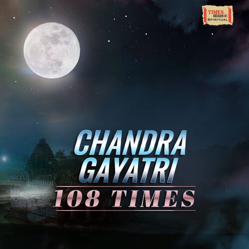 Chandra Gayatri 108 Times