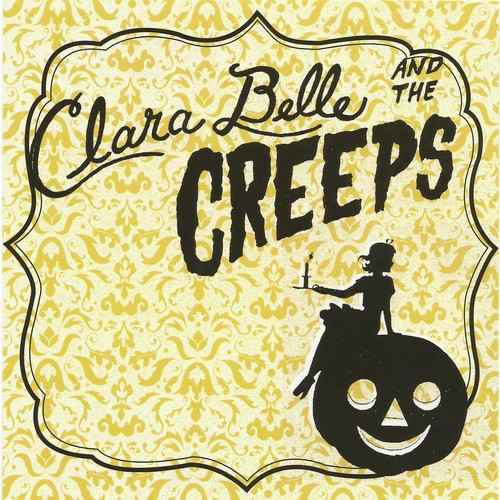 Clara Belle and the Creeps