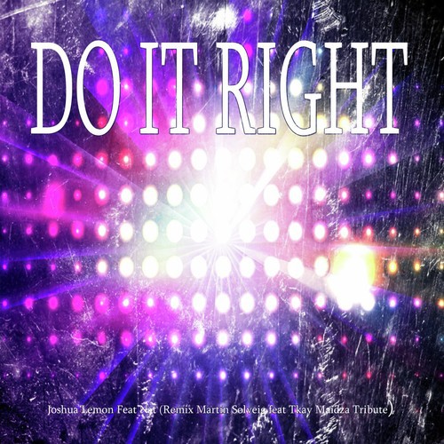 Do It Right - Song Download From Do It Right (Remix Martin Solveig.