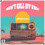 Don't Kill My Vibe (Extended Mix) (Extended Mix)