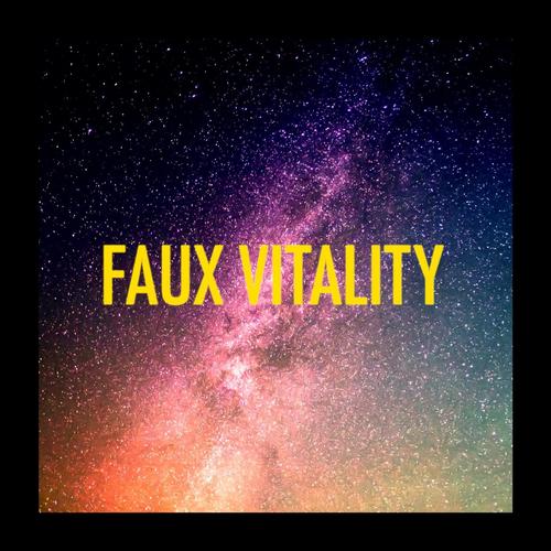 Faux Vitality