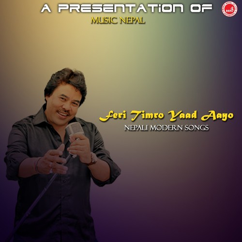 Pheri Timro Yad Aayo