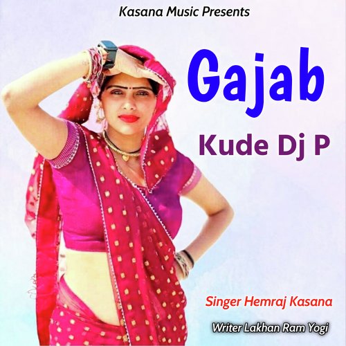 Gajab Kude DJ P