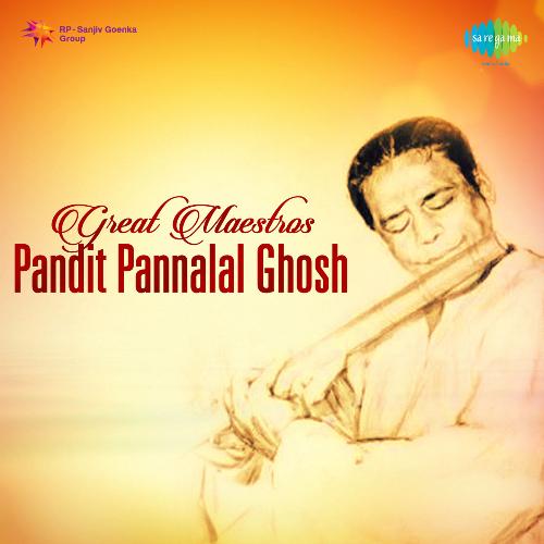 Great Maestros - Pt. Pannalal Ghosh