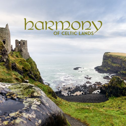 Harmony of Celtic Lands: Beautiful Celtic Relaxation, Sleep Music, Celtic Soundscapes