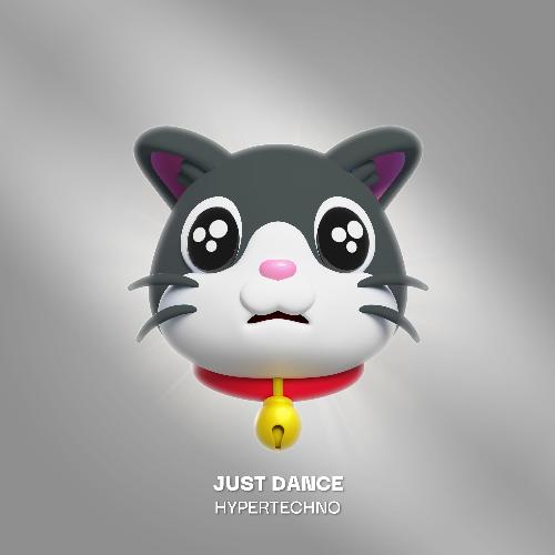 JUST DANCE (HYPERTECHNO)