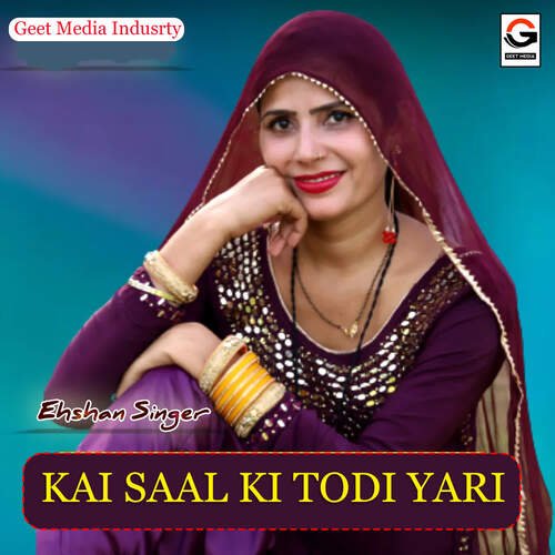 Kai Saal Ki Todi Yari