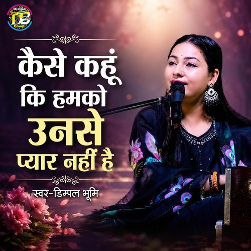 Kaise Kahu Ki Humko Unse Pyar Nahin Hai