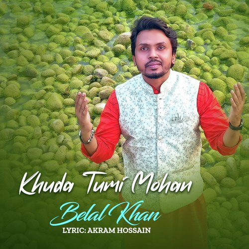 Khuda Tumi Mohan