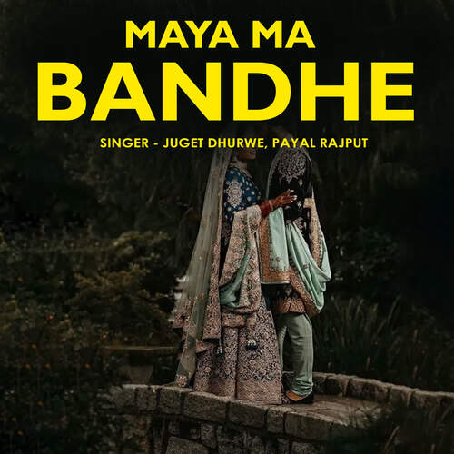 Maya Ma Bandhe