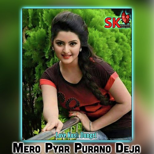 Mero Pyar Purano Deja