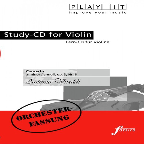 Play It - Study-Cd for Violin: Antonio Vivaldi, Violin - Concerto, A Minor / A-Moll, Op. 3, No. 6 (Orchesterfassung)