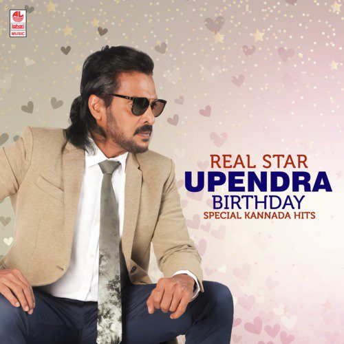 Real Star Upendra Birthday Special Kannada Hits