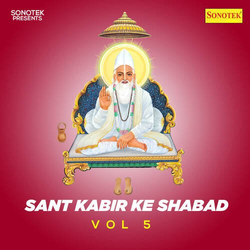 Sant Kabir Ke Shabad Vol 5