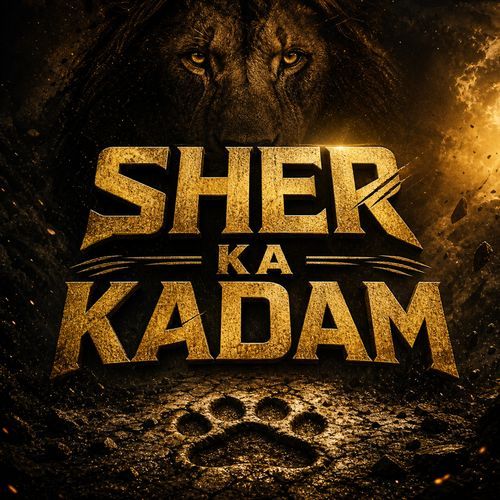 Sher Ka Kadam