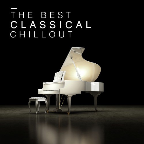 The Best Classical Chillout