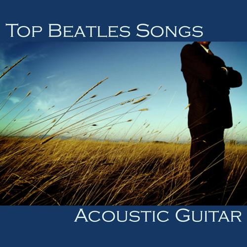 Top Beatles Songs - Acoustic Guitar