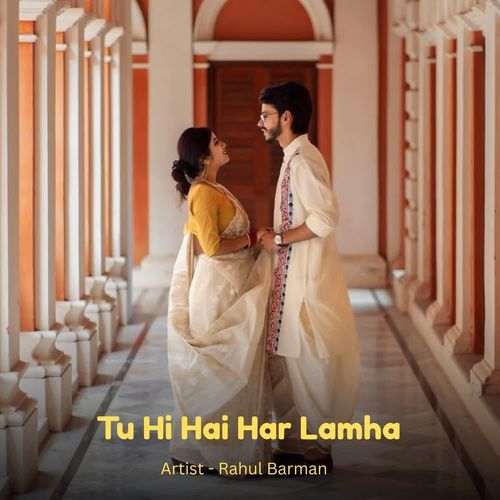 Tu Hi Hai Har Lamha
