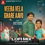 Veera Vela Ghare Aavo Lofi Mix