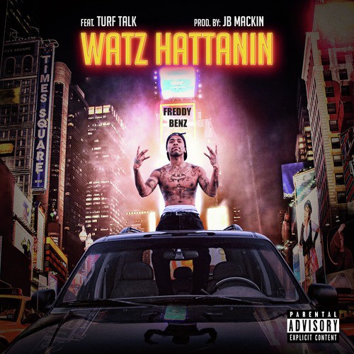 Watz Hattanin (feat. Turf Talk)