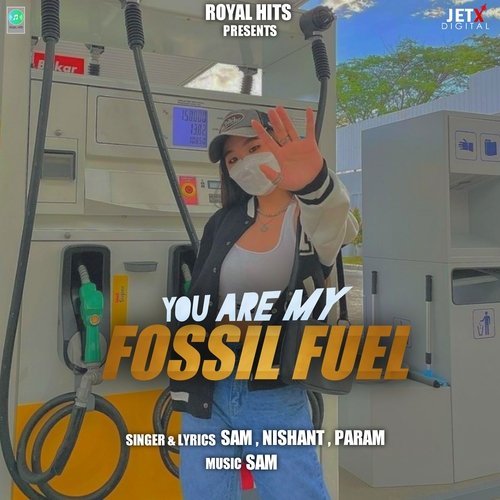 You Are My Fossil Fuel