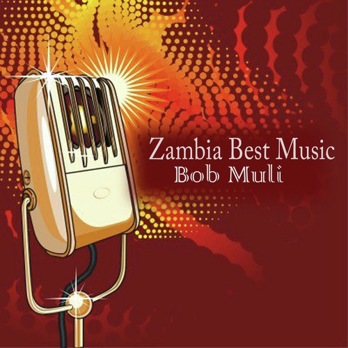 Bob Muli Zambia Best Music, Pt. 5 Song Download from Zambia Best