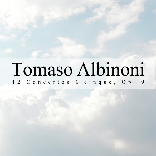 12 Concertos À Cinque, Op. 9