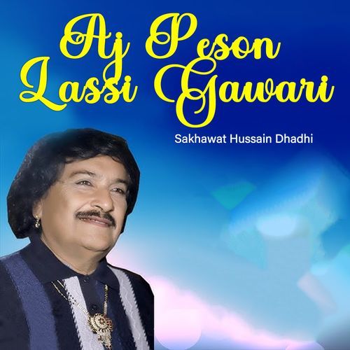 Aj Peson Lassi Gawari