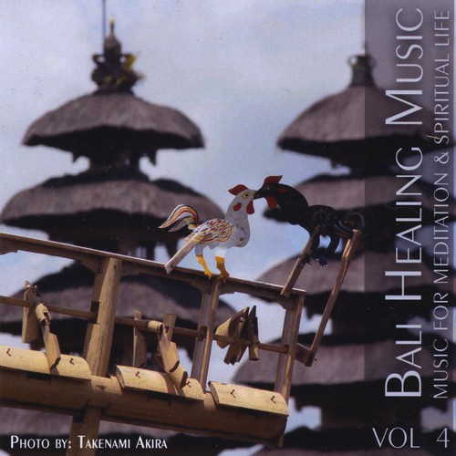 Bali Healing Music, Vol.4