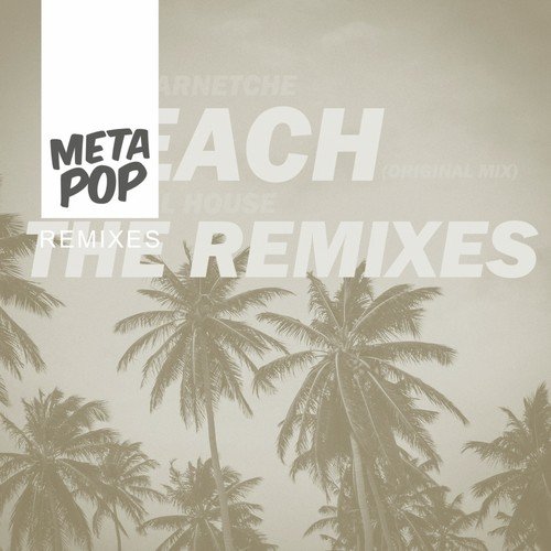 Beach:MetaPop Remixes