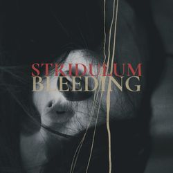 Bleeding by Stridulum