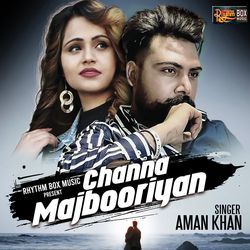 Channa Majbooriyan by Aman Khan