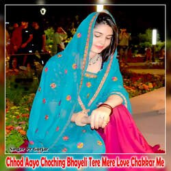 Chhod Aayo Choching Bhayeli Tere Mere Love Chakkar Me-CQctVx54TlQ