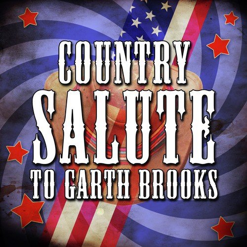 Country Salute to Garth Brooks