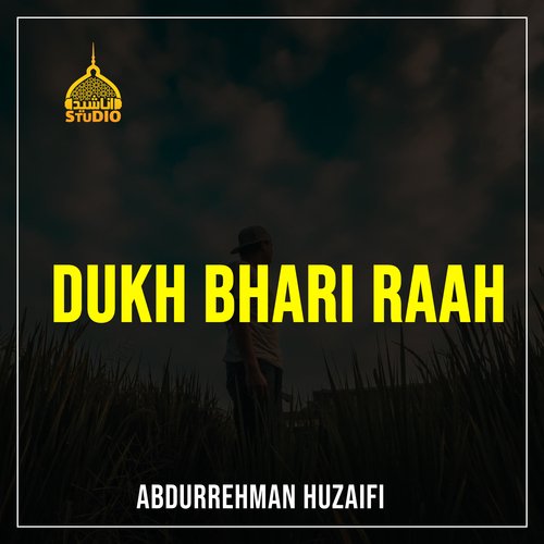 Dukh Bhari Raah