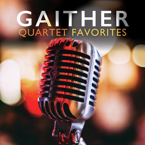 Gaither Quartet Favorites