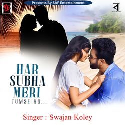 Har Subha Meri Tumse Ho-HgITUy17XHw