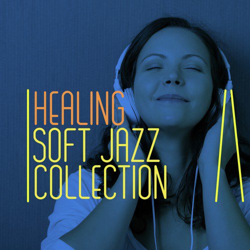 Healing Soft Jazz Collection