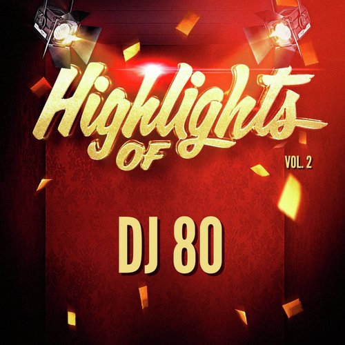 Highlights of DJ 80, Vol. 2