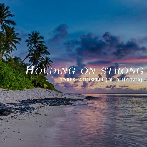 Holding on strong