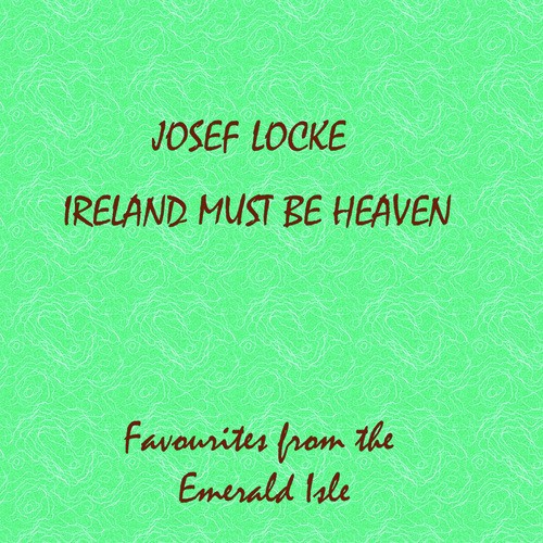 Ireland Must Be Heaven