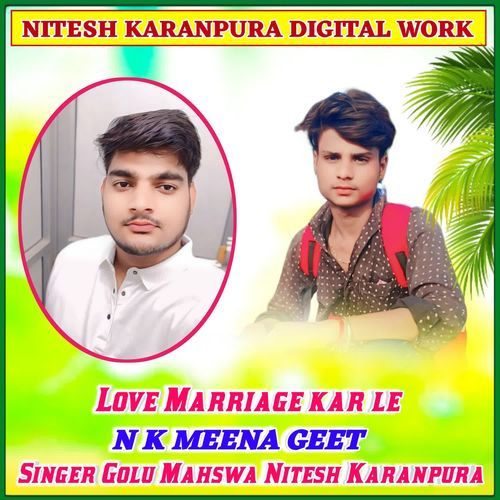 Love Marriage kar le