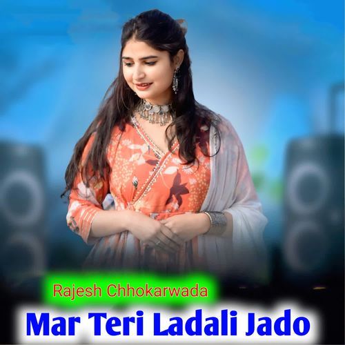 Mar Teri Ladali Jado