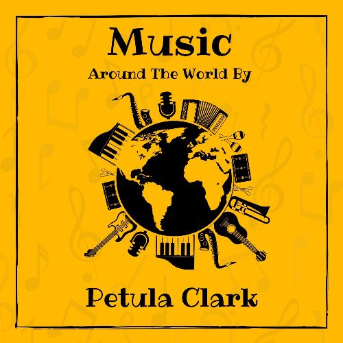 Music Around the World by Petula Clark